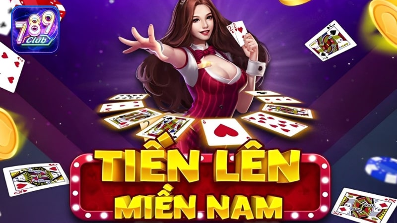 Giới thiệu trò chơi Tiến Lên Miền Nam 789Club